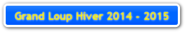 Grand Loup Hiver 2014 - 2015