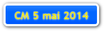 CM 5 mai 2014