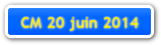 CM 20 juin 2014
