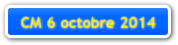 CM 6 octobre 2014