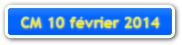 CM 10 fvrier 2014