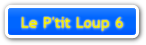 Le P'tit Loup 6