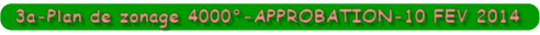 3a-Plan de zonage 4000-APPROBATION-10 FEV 2014