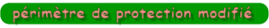 primtre de protection modifi