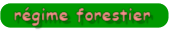 rgime forestier